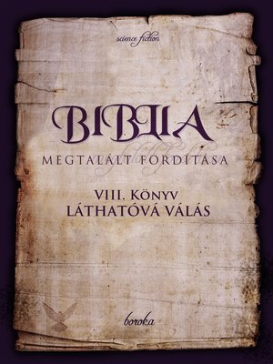 cover image of A Biblia Megtalált Fordítása. VIII. Könyv